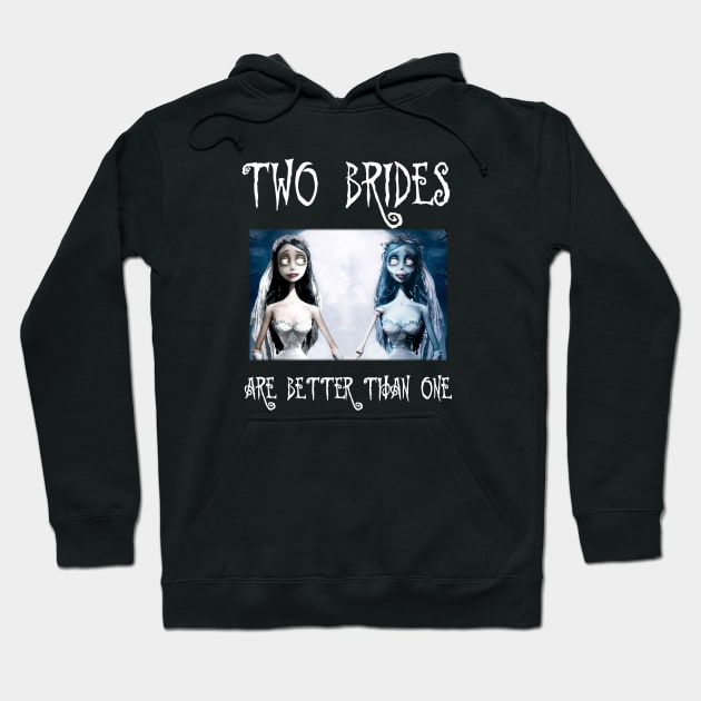 Halloween corpse bride two brides are better than on Hoodie by Leblancd Nashb